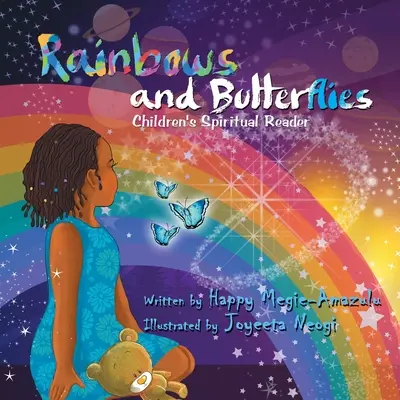Dúhy a motýle: Motýle a motýle: duchovná čítanka pre deti - Rainbows and Butterflies: Children's Spiritual Reader