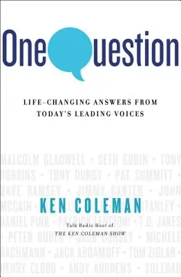 Jedna otázka: Odpovede na otázky, ktoré menia život, od popredných hlasov súčasnosti - One Question: Life-Changing Answers from Today's Leading Voices