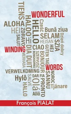 Nádherné navíjanie slov: Prehliadka v štyroch jazykoch (čínsky, anglicky, francúzsky, nemecky) - Wonderful Winding Words: Touring in Four Languages (Chinese, English, French, German)