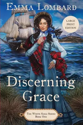 Rozhľadená milosť (séria Biele plachty, kniha 1) - Discerning Grace (The White Sails Series Book 1)
