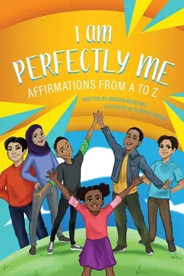Som dokonale ja: Afirmácie od A po Z - I am Perfectly Me: Affirmations from A to Z