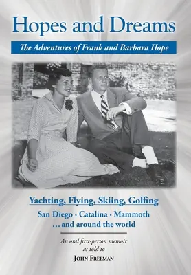Nádeje a sny: Sny a túžby: „Dobrodružstvá Franka a Barbary Hopeovcov“ (The Adventures of Frank and Barbara Hope) - Hopes and Dreams: The Adventures of Frank and Barbara Hope