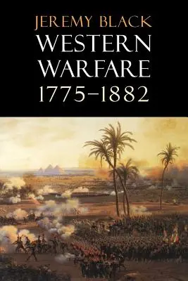 Západné vojenstvo, 1775-1882 - Western Warfare, 1775-1882