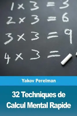 32 techník rýchlych mentálnych výpočtov - 32 Techniques de Calcul Mental Rapide