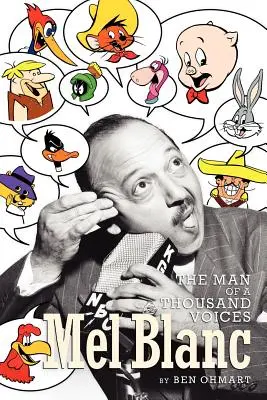 Mel Blanc: Muž tisícich hlasov - Mel Blanc: The Man of a Thousand Voices