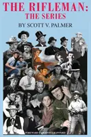 The Rifleman: Riflester: Seriál - The Rifleman: The Series