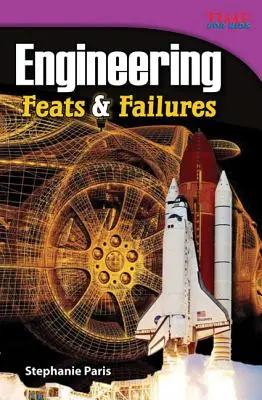 Inžinierstvo: Hovorte si o tom, čo sa deje a čo sa nedarí - Engineering: Feats & Failures