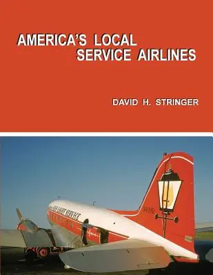 Miestne letecké spoločnosti v Amerike - America's Local Service Airlines