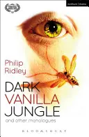 Temná vanilková džungľa a iné monológy - Dark Vanilla Jungle and Other Monologues