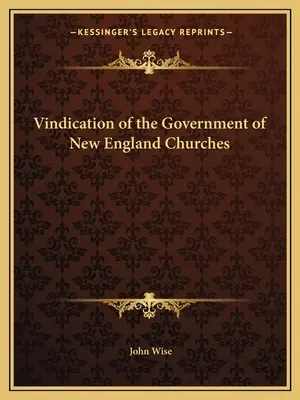 Ospravedlnenie vlády novoanglických cirkví - Vindication of the Government of New England Churches