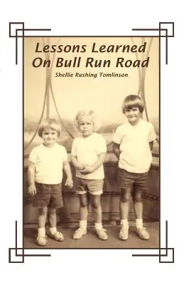 Lekcie získané na Bull Run Road - Lessons Learned on Bull Run Road