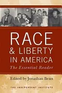 Rasa a sloboda v Amerike: Základná čítanka - Race and Liberty in America: The Essential Reader