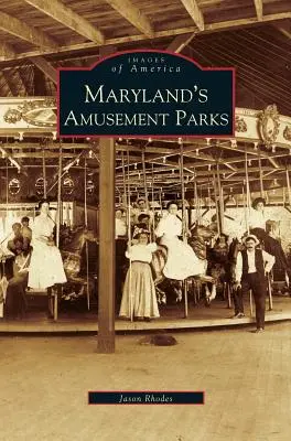 Zábavné parky v Marylande - Maryland's Amusement Parks