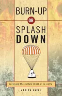Burn-Up or Splash Down: Ako prežiť kultúrny šok z opätovného návratu - Burn-Up or Splash Down: Surviving the Culture Shock of Re-Entry