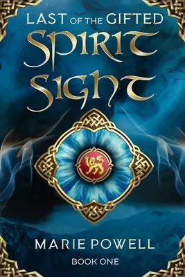 Zrak ducha: (Posledný z nadaných - kniha prvá) - Spirit Sight: Epic fantasy in medieval Wales (Last of the Gifted - Book One)