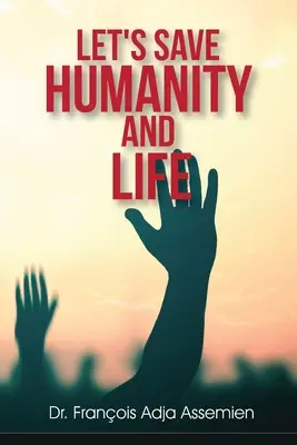 Zachráňme ľudstvo a život - Let's Save Humanity and Life