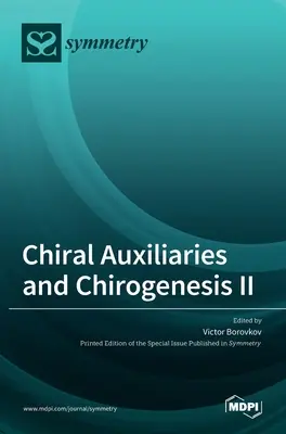 Chirálne pomocné látky a chirogenéza II - Chiral Auxiliaries and Chirogenesis II