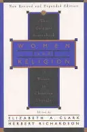 Ženy a náboženstvo: Pôvodná príručka o ženách v kresťanskom myslení - Women and Religion: The Original Sourcebook of Women in Christian Thought