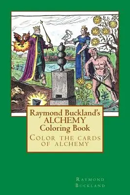 Alchymistické maľovanky Raymonda Bucklanda - Raymond Buckland's Alchemy Coloring Book