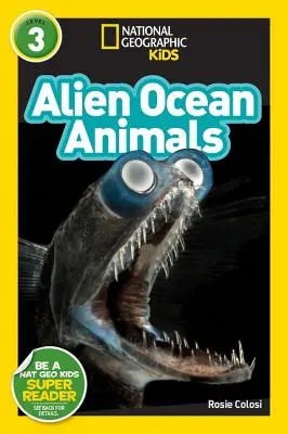 National Geographic Readers: (L3) - National Geographic Readers: Alien Ocean Animals (L3)