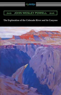 Výskum rieky Colorado a jej kaňonov - The Exploration of the Colorado River and its Canyons