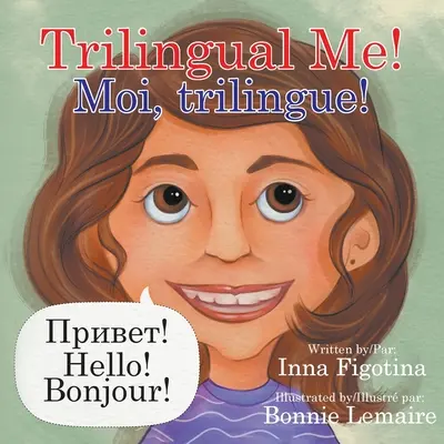 Trojjazyčné ja! Moi, trilingue! - Trilingual Me! Moi, trilingue!