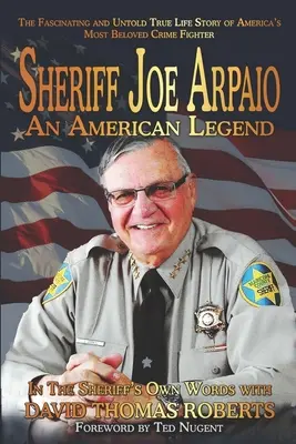 Šerif Joe Arpaio: Americká legenda - Sheriff Joe Arpaio: An American Legend