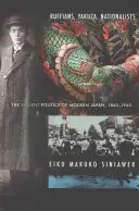 Ruffians, Yakuza, Nationalists: Násilná politika moderného Japonska v rokoch 1860-1960 - Ruffians, Yakuza, Nationalists: The Violent Politics of Modern Japan, 1860-1960