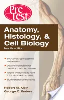 Anatómia, histológia a biológia buniek: Predtestové sebahodnotenie a prehľad, štvrté vydanie - Anatomy, Histology, & Cell Biology: Pretest Self-Assessment & Review, Fourth Edition