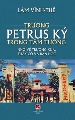 Trường Petrus K Trong Tm Tưởng (farebná - tvrdá obálka) - Trường Petrus K Trong Tm Tưởng (full color - hard cover)