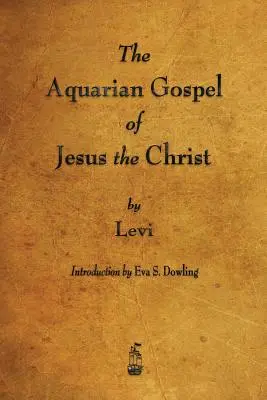 Vodnárske evanjelium Ježiša Krista - The Aquarian Gospel of Jesus the Christ