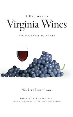 História virginských vín: Od hrozna po sklo - A History of Virginia Wines: From Grapes to Glass