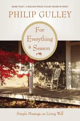Na všetko je sezóna: Všedné dni: Jednoduché úvahy o dobrom živote - For Everything a Season: Simple Musings on Living Well