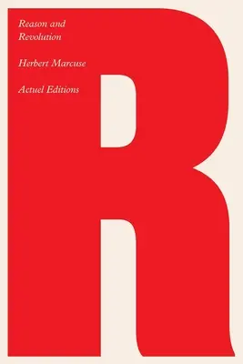 Rozum a revolúcia: Hegel a vznik sociálnej teórie - Reason and Revolution: Hegel and the Rise of Social Theory