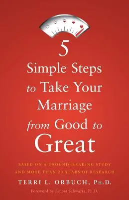 5 jednoduchých krokov, ktoré vám pomôžu zmeniť vaše manželstvo z dobrého na skvelé - 5 Simple Steps to Take Your Marriage from Good to Great