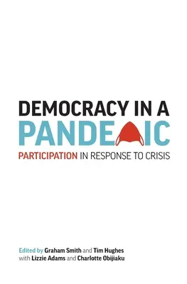 Demokracia v čase pandémie: Participácia v reakcii na krízu - Democracy in a Pandemic: Participation in Response to Crisis