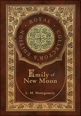 Emily z Nového mesiaca (kráľovské zberateľské vydanie) (tvrdá laminovaná väzba s obalom) - Emily of New Moon (Royal Collector's Edition) (Case Laminate Hardcover with Jacket)