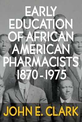 Vzdelávanie afroamerických lekárnikov v rokoch 1870-1975 - Early Education of African American Pharmacists 1870-1975