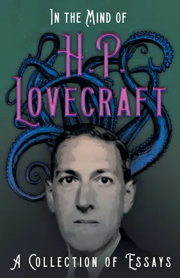 V mysli H. P. Lovecrafta - zbierka esejí - In the Mind of H. P. Lovecraft - A Collection of Essays