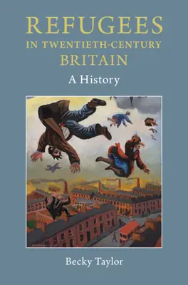 Utečenci v Británii dvadsiateho storočia - Refugees in Twentieth-Century Britain