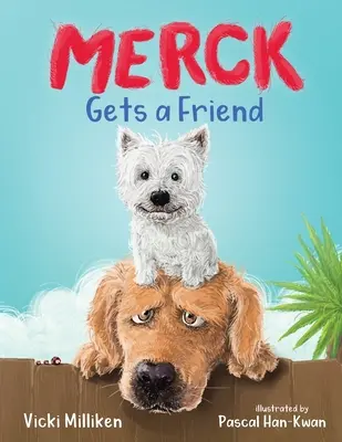 Merck dostane kamaráta: Detská kniha o priateľstve a zdieľaní - Merck Gets a Friend: A Children's Book about Friendship and Sharing
