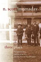 Tri hry: Indolentní chlapci, Deti slnka a Mesiac v dvoch oknách - Three Plays: The Indolent Boys, Children of the Sun, and The Moon in Two Windows
