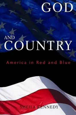 Boh a vlasť: Amerika v červenej a modrej farbe - God and Country: America in Red and Blue
