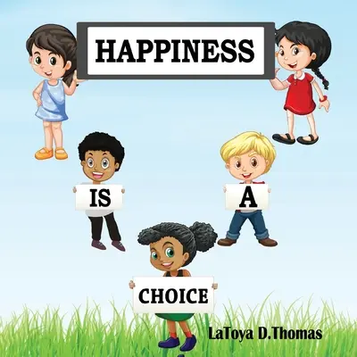 Šťastie je voľba - Happiness is a Choice