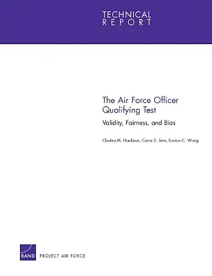 Kvalifikačná skúška na dôstojníka letectva: Platnosť, spravodlivosť a zaujatosť - The Air Force Officer Qualifying Test: Validity, Fairness and Bias