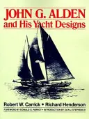 John G. Alden a jeho návrhy jácht - John G. Alden and His Yacht Designs