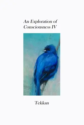 Skúmanie vedomia IV - An Exploration of Consciousness IV