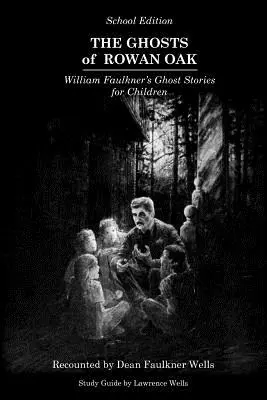 Prízraky z Rowan Oak: Školské vydanie: Rowan Oak: Školské vydanie - The Ghosts of Rowan Oak: School Edition