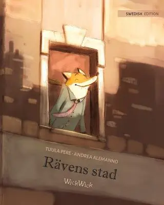 Rvens stad: Švédske vydanie knihy Líščie mesto - Rvens stad: Swedish Edition of The Fox's City
