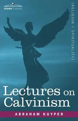Prednášky o kalvinizme - Lectures on Calvinism